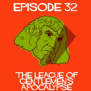 Episode 32: The League Of Gentlemen’s Apocalypse