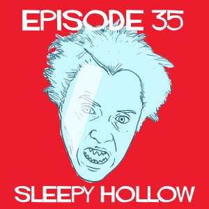 Episode 35: Sleepy Hollow