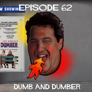 Episode 62: Dumb And Dumber