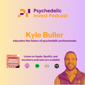 Kyle Buller Educates the Future of Psychedelic Professionals