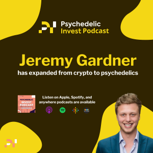 Jeremy Gardner Has Expanded From Crypto To Psychedelics