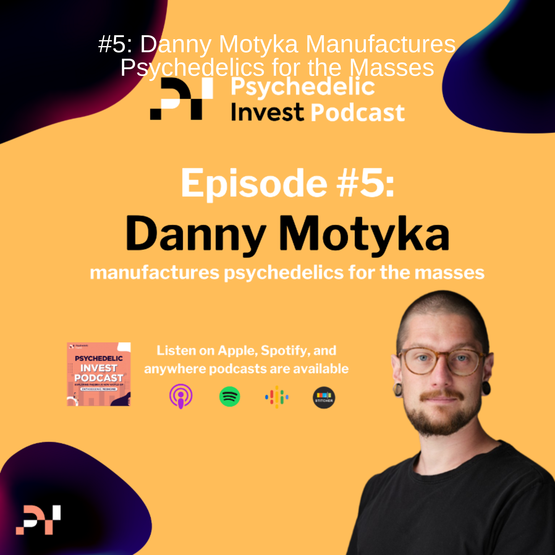 The Psychedelic Invest Podcast