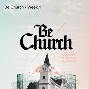 Be Church - Week 4