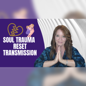 Soul Trauma Reset Healing Transmission Twin Flame, Starseeds & Ligthworkers Ascension Flu Symptoms_1