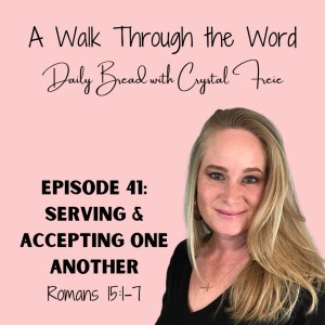 Episode 41: Serving & Accepting One Another