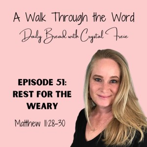 Episode 51: Rest for the Weary