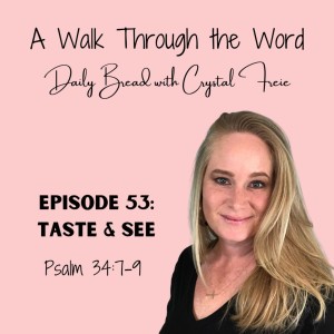 Episode 53: Taste & See
