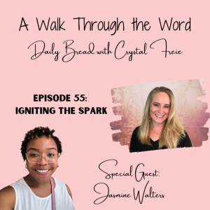 Episode 55: Igniting the Spark with Jasmine Walters
