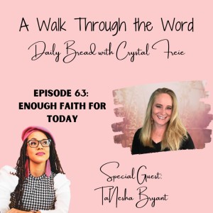Episode 63: Enough Faith For Today with TaNesha Bryant