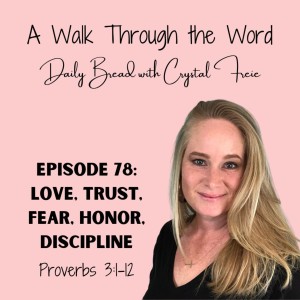 Episode 78: Love, Trust, Fear, Honor, Discipline