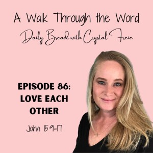Episode 86: Love Each Other