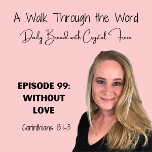 Episode 99: Without Love