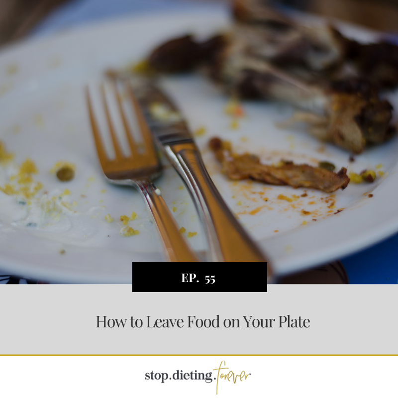 ep-55-how-to-leave-food-on-your-plate