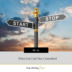 EP 67. When You Can‘t Stay Committed