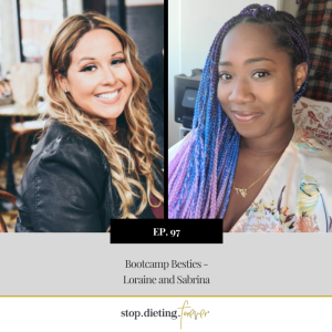 EP 97. Bootcamp Besties - Loraine and Sabrina