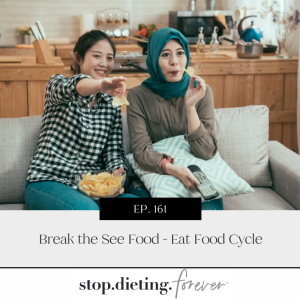EP 161. Break the See Food Eat Food Cycle