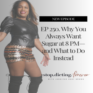 EP 250. Why You Always Want Sugar at 8 PM—and What to Do Instead