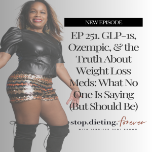 EP 251. GLP-1s, Ozempic & Weight Loss Meds: What Nobody’s Saying Out Loud