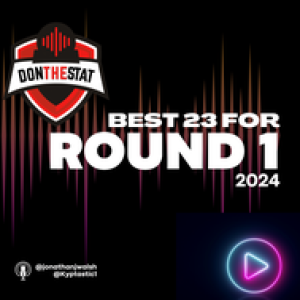 Don The Stat 2024 - Picking the Best 23 for Round 1
