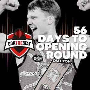 Don The Stat Countdown to Season 2025 - 56 Days to Go (Feat. Felix from Everything Essendon)