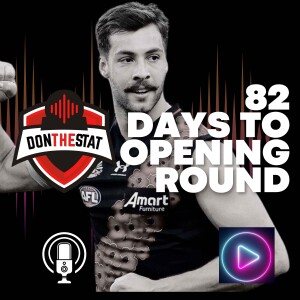 Don The Stat Countdown to Season 2025 - 82 Days to Go (Feat. Scott from the Lunchtime Catch Up Podcast)