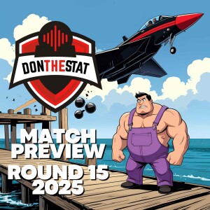 Don The Stat 2025 Round 15 Preview vs Fremantle
