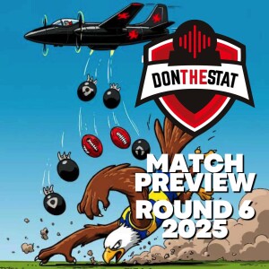 Don The Stat 2025 Round 6 Preview vs West Coast
