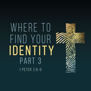 2023-08-20 AM Where to Find Your Identity, Part III