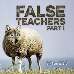 2023-10-08 False Teachers, Part I