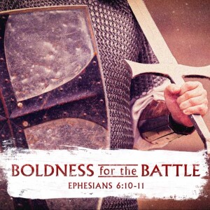 2023-11-26 AM Boldness for the Battle