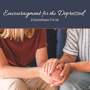 2024-10-27 AM Encouragement for the Depressed