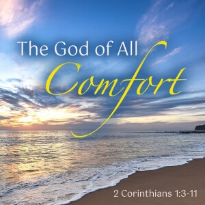 2024-04-14 AM The God of All Comfort