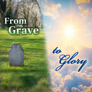 2025-04-20 From Grave to Glory
