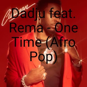 Dadju feat. Rema - One Time (Afro Pop)