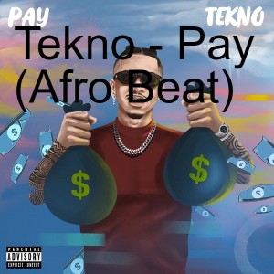 Tekno - Pay (Afro Beat)