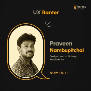 From Self-Taught Designer to Mentor: The Unfolding of a Creative Path - Praveen Nambupitchai - S3 Ep 11