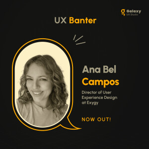 Designing with Empathy: The Psychology Behind UX - Ana Bel Campos - S3 - Ep. 7