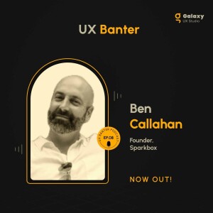 Understanding the Impact of Well-Built Design Systems with Ben Callahan  - S4, Ep. 8