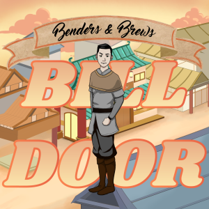 Benders & Brews: Prequel Episode #1 - Bill Door