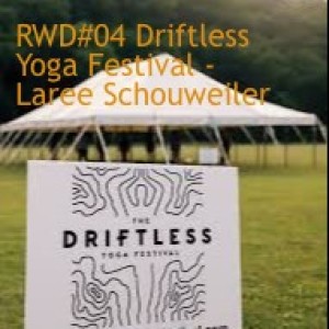 RWD#04 Driftless Yoga Festival - Laree Schouweiler