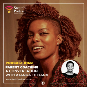 #165 - Parent Coaching with Ayanda Tetyana
