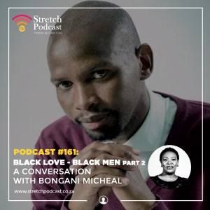 #161 - Black Men / Black Love with Bongani Michael