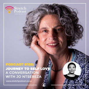 #158 - The Journey To Self Love with Jo Ntsebeza