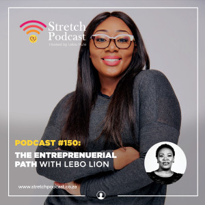 #150 - The Entrepreneurial path with Lebo Lion
