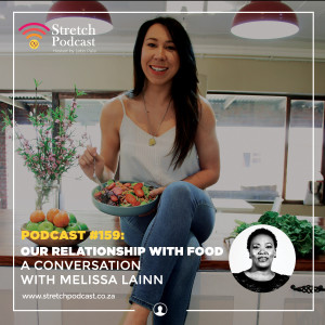 #159 - Our Relationship with Food with Mellisa Lainn
