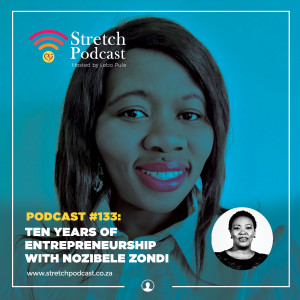 #133 - Ten Years Of Entrepreneurship with Nozibele Zondi
