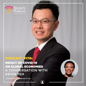 #176 - Impact of Covid 19 on Global Economies with Kevin Yeh