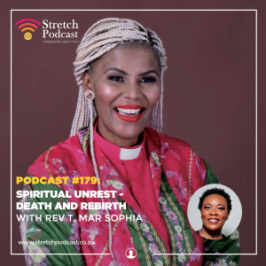 #179 - SPIRITUAL UNREST: DEATH AND REBIRTH WITH REV. T MARSOPHIA