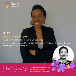 #137 - #Herstory - Getting to know Velile Sithole