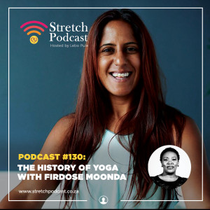 #130 - The History of Yoga with Firdose Moonda